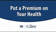My HealtheVet: Put a Premium on Your Health