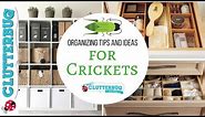 Organizing Tips and Ideas for Crickets