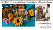 Gelli Plate Printing with Flowers, Trinkets & Magazine Image