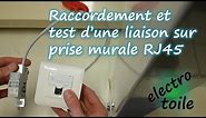 Raccordement prise RJ45 murale encastrée et test de fonctionnement