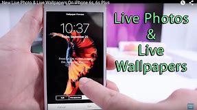 New Live Photo & Live Wallpapers On iPhone 6s, 6s Plus