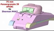 75 mm Pzgr. 39 APCBC Vs Sherman M4A2 Frontal Armor #Armor Piercing Simulation