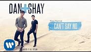 Dan + Shay - Can't Say No (Official Audio)