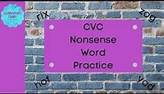 CVC Nonsense Word Practice #1 (with music) Acadience/Dibels NWF