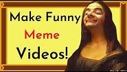 How to make a meme video? [Easy Tutorial for beginners!]