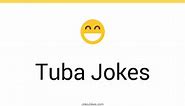 47  Tuba Jokes And Funny Puns - JokoJokes