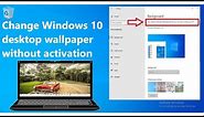 How to Change Windows 10 Desktop Wallpaper without Activation