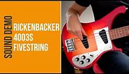 Rickenbacker 4003S Fivestring - Sound Demo (no talking)