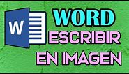 Cómo ESCRIBIR ENCIMA de una IMAGEN en WORD (fácil) - 2024