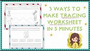 ✨ 3 Ways To Make A Tracing/Handwriting Worksheet In 5 Minutes ✨Super Easy