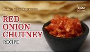 Red Onion Chutney - BIR Red Onion Recipe - British Indian Restaurant Style Onions