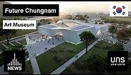 Future Chungnam Art Museum by UNstudio