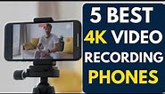5 Best Smartphones for 4k Video Recording | 4k Video Recording Phones 2023 📱🔥