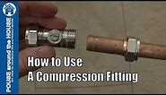 How to use a compression fitting. Compression plumbing tutorial. Plumbing for beginners!