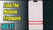 iPhone iOS 17: How to Find The Modem Firmware