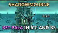 Shadowmourne Ret in ICC and RS