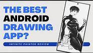 The Best Android Drawing App? | Infinite Painter Review