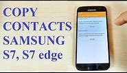 Samsung Galaxy S7, S7 edge - How to Copy/Move/Transfer Contacts from SIM to Phone Memory