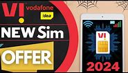 Vi new sim offer 2024 | Vodafone idea new sim offer in 2024 | Vodafone offer