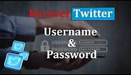 Recover Twitter Username and Password| Reset Twitter Account Password