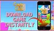 How to Download and Install Candy Crush Saga App 2023?