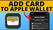 How to Add Your Card to Apple Wallet