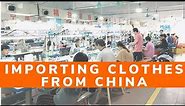 Importing Clothes from China---Customized Apparel Factory sourcing trips