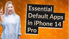 What are the default apps in iPhone 14 pro?