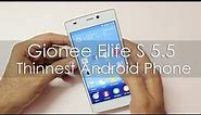 Gionee Elife S5.5 - Slimmest Android Phone Hands on Overview