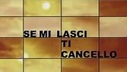 SE MI LASCI TI CANCELLO | Trailer italiano