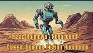 🚀 Isaac Asimov's "Runaround" - Classic Science Fiction Audiobook