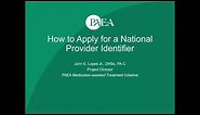 How to Apply for a National Provider Identifier (NPI) Webinar