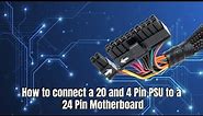 How to connect a 20+4 Pin PSU to a 24 Pin Motherboard