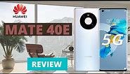 Huawei Mate 40E - Review