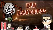 Dead by Daylight themed Desktop Pets - Dwight & Legion