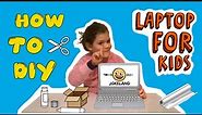 DIY How to make a laptop for kids