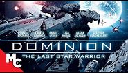 Dominion: The Last Star Warrior | Full Movie | Sci-Fi