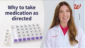 Why Is It So Important to Take My Medication as Prescribed? | Walgreens
