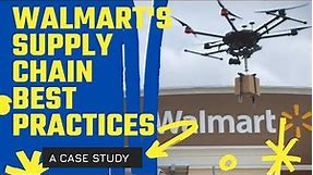 WALMART's SUPPLY CHAIN CASE STUDY | SCM | SUPPLY CHAIN ANALYTICS | EDI | DRONE | MBA CASE STUDY
