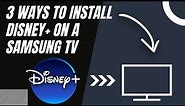 How to Install Disney Plus on ANY Samsung TV (3 Different Ways)