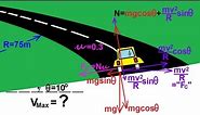 Physics 6 Newton's Second Law and Circular Motion (6 of 10) Banked Road with Friction