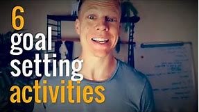GOAL SETTING ACTIVITIES THAT ARE HIGHLY EFFECTIVE