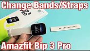 Amazfit Bip 3 Pro: How to Change Wrist Bands/Straps