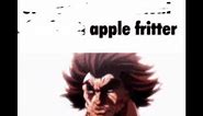 Baki Apple Fritter Meme #5