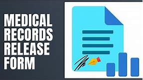 Medical Records Release Form Online Template - How To Fill Medical Records Release Form