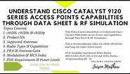 Understand Cisco Catalyst 9120 Series Access Points Capabilities through Data Sheet & RF Simulation