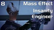 Let's Play Mass Effect - Insanity Engineer - Part 8 - Jax/Chorban/Garrus