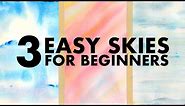 THREE Easy Watercolor Skies For Beginners (less than 10 minutes each)