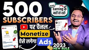 YouTube Monetization ON with 500 Subscribers || How to put ads on videos on 500 Subscribers 2023