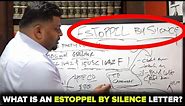 Estoppel By Silence Letters EXPLAINED!